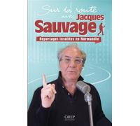 Sur la route avec Jacques Sauvage - Jacques Sauvage - Orep - broché - Roman