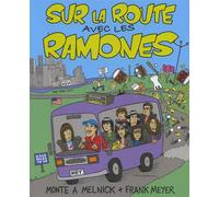 SUR LA ROUTE AVEC LES RAMONES, Au chœur de la machine - Monte A. Melnick - Rytrut - broché - Chroniques