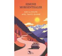 Sur la route avec tante jeanne - Simone Morgenthaler - La Nuee Bleue - broché - Roman