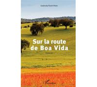 Sur la route de Boa Vida - Gwenola Floch-Penn - L'harmattan - broché - Roman
