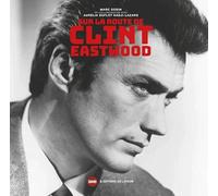 Sur la route de Clint Eastwood