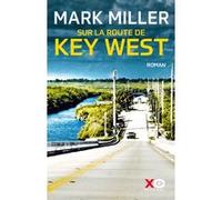 Mark Miller – Sur la route de Key West – Roman – Broché