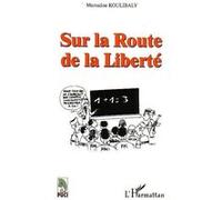 Sur la Route de la Liberté Mamadou Koulibaly (Auteur)