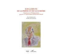 Sur la route de la poésie et de la lumière 77 poèmes et 17 illustrations pour le 77e anniversaire de Giovanni Dotoli - Mario Selvaggio - L'harmattan - broché - Poésie