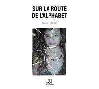 Sur la route de l'alphabet - Poerani Chung - Trois Colonnes - broché - Autobiographie