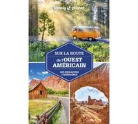 Sur la route de l'Ouest américain 3ed Lonely Planet (Auteur)