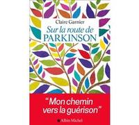 Sur la route de Parkinson Claire Garnier (Auteur)