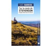 Sur la route de Stevenson - Gaël Barrera - Bonneton Christine Eds - broché - Récit
