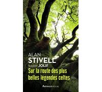 Sur la route des plus belles légendes celtes