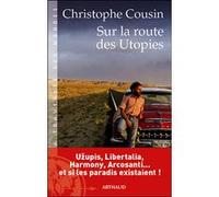 Sur la route des Utopies Christophe Cousin (Auteur)