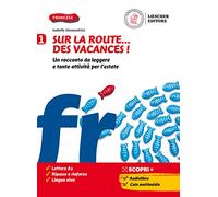 Sur la route...des vacances! Un racconto da leggere e tante attività per l'estate. Per la Scuola media. Con File audio per il download (Vol. 1)