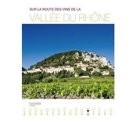 Sur la route des vins de la Vallée du Rhône
