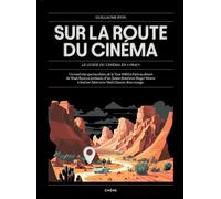 Sur la route du cinéma Le guide du cinéma en "vrai" - Guillaume Evin - Chene - broché - Guide