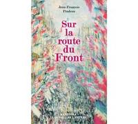 Sur la route du front Jean-François Pradeau (Auteur)