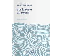 Sur la route du retour. Journal de bord