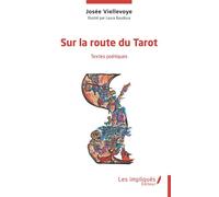 Sur la route du tarot Textes poétiques - Laura Baudoux - Les Impliqués - broché - Roman