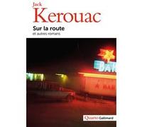 Sur la route et autres romans – Gallimard