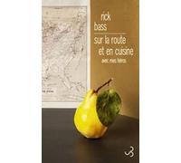 Sur la route et en cuisine Rick Bass (Auteur)