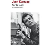 Sur la route Jack Kerouac (Auteur), Joshua Kupetz (Préface), Penny Vlagopoulos (Préface), George Mouratidis (Préface), Josée Kamoun (Traduction), Howard Cunnell (Edité par)