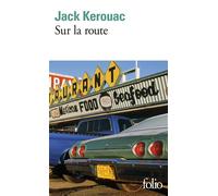 Sur la route - Jack Kerouac - Gallimard - Poche - Récit