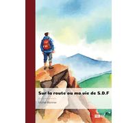 Sur la route ou ma vie de S.D.F