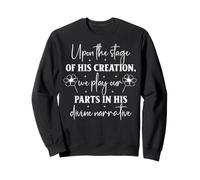 sur la scène de sa création, Nous jouons nos rôles Sweatshirt