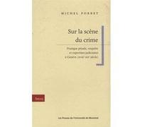 Sur la scène du crime Michel Porret (Auteur)