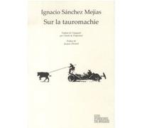 Sur la Tauromachie Jacques Durand (Préface), Claude De Frayssinet (Traduction), Ignacio Sánchez Mejías (Auteur)