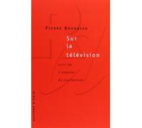 Sur la te???le???vision: Suivi de L'emprise du journalisme (Raisons d'agir) (French Edition) by Pierre Bourdieu (1996-08-02)