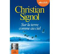 Sur la terre comme au ciel Livre audio 1 CD MP3 - Christian Signol - Audiolib - Texte lu (CD) - Textes lus CD
