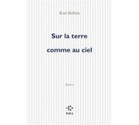 Sur la terre comme au ciel René Belletto (Auteur)