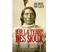 Bob Drury, Tom Clavin – Sur la terre des Sioux – Red Cloud, une légende américaine – Broché