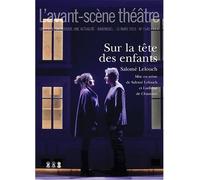Sur la tête des enfants - Salomé Lelouch - L'avant-Scene Theatre - broché - Revue