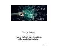 Sur La Théorie Des Équations Différentielles Linéaires