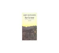 Sur la tour - Gert Hofmann - Actes sud - broché - Livre