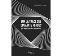 Sur la trace des diamants perdus: Une enquête du comte de Montfort
