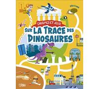 Sur La Trace Des Dinosaures