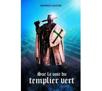Sur la voie du templier vert Les enquêtes du Commissaire Nils Tome 3 - Maurice Cauchie - Librinova - broché - Roman
