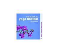 Sur La Voie Du Yoga Tibétain