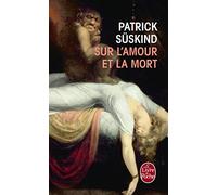 Sur l'amour et la mort