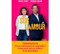 Sur l'amour Michel Cymes (Auteur), Patricia Chalon (Auteur)