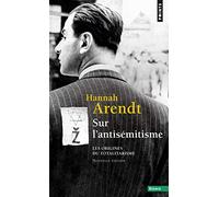 Sur l'antisémitisme: Les Origines du totalitarisme