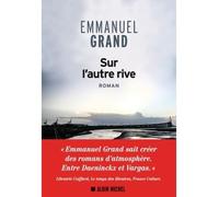 Emmanuel Grand – Sur l'autre rive