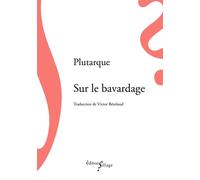 Sur le bavardage - Plutarque - Sillage - broché - Essai