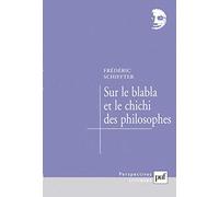 Sur le blabla et le chichi des philosophes