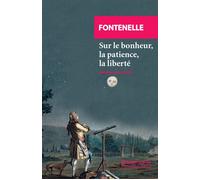 Sur le bonheur, la patience, la liberté - Bernard de Fontenelle - Rivages - Poche - Essai