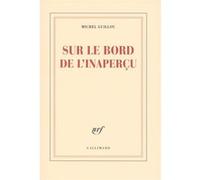 Michel Guillou – Sur le bord de l'inaperçu – Roman – Broché
