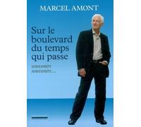 Sur le Boulevard du Temps qui Passe Souvenirs Souvenirs... - Marcel Amont - La Simarre - broché - Récit