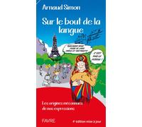 Sur le bout de la langue - Arnaud Simon - Favre Pierre-Marcel Eds - broché - Dictionnaire et encyclopédie