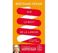 Sur le bout de la langue - Bertrand Périer - Lgf - Poche - Etude